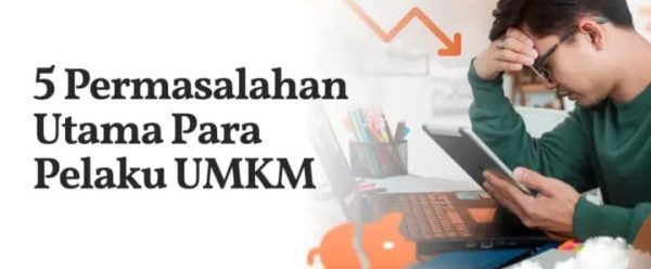 5 Masalah UMKM & Solusi Strategis untuk Mengatasinya