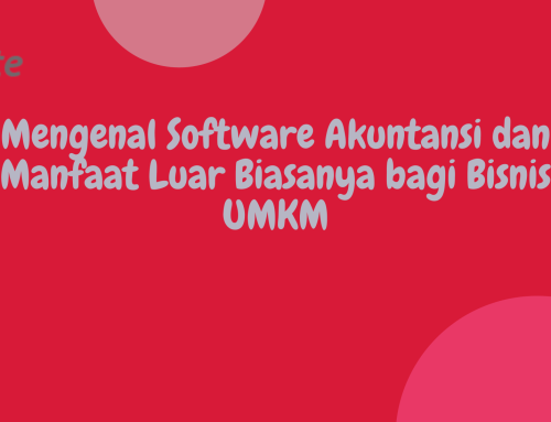 Mengenal Software Akuntansi Dan Manfaat Bagi Bisnis