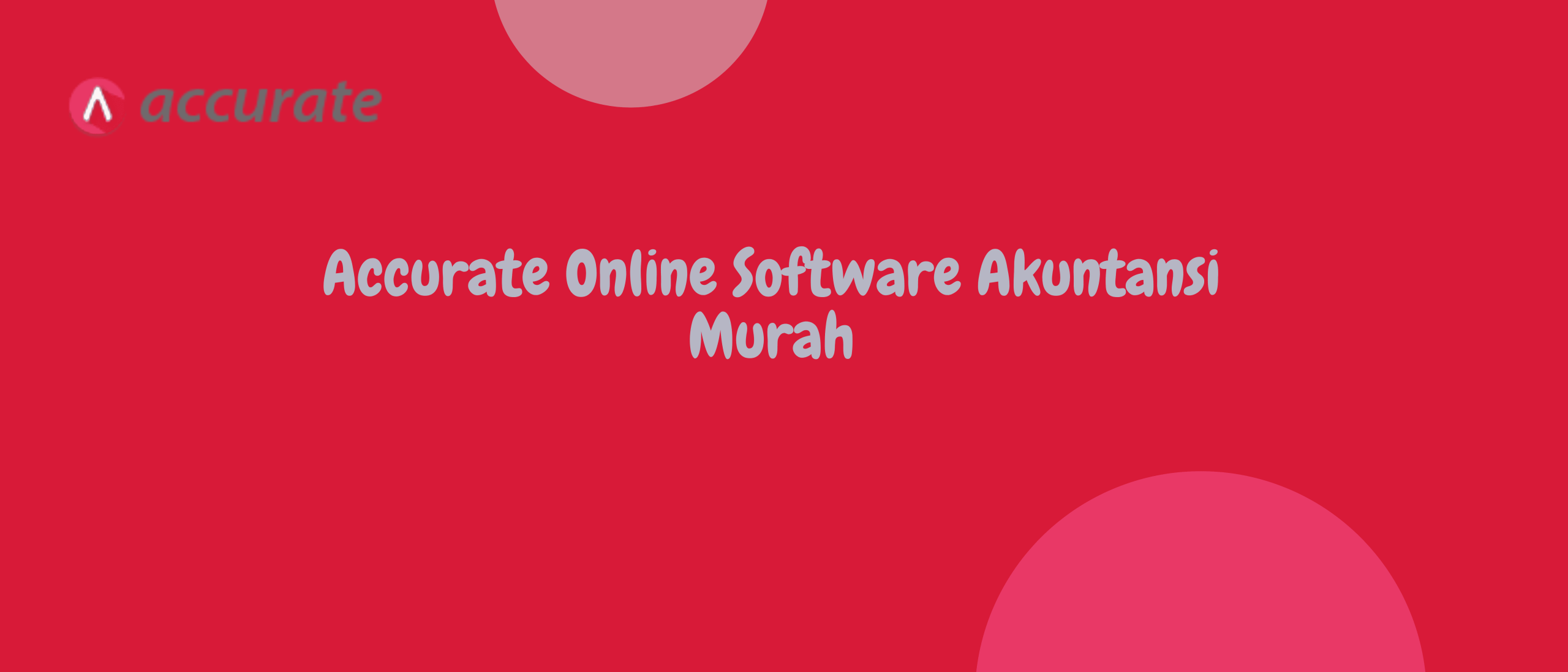 Accurate Online Software Akuntansi Murah