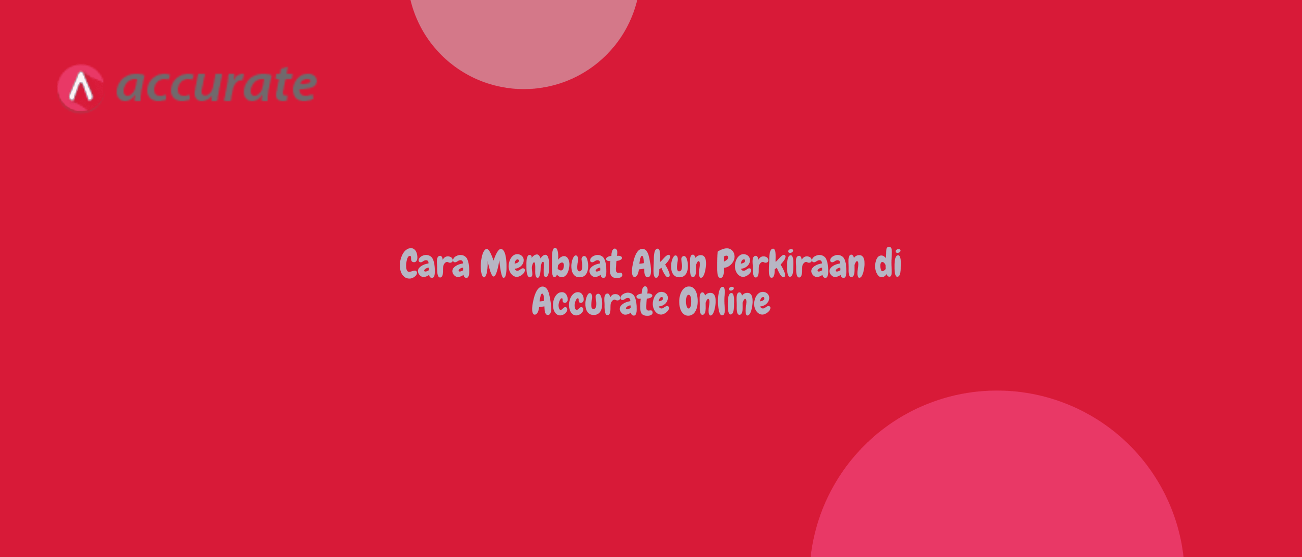 Cara Membuat Akun Perkiraan di Accurate Online