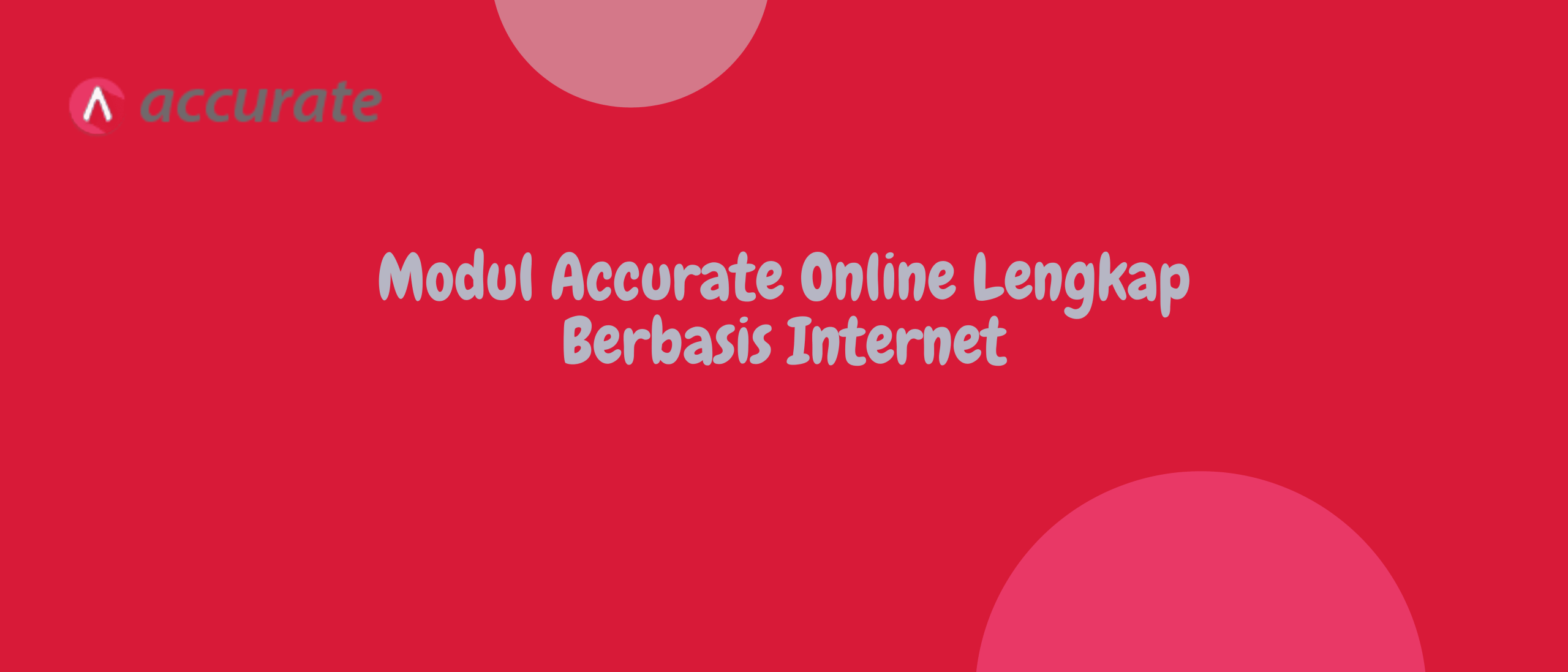 Modul Accurate Online Lengkap Berbasis Internet