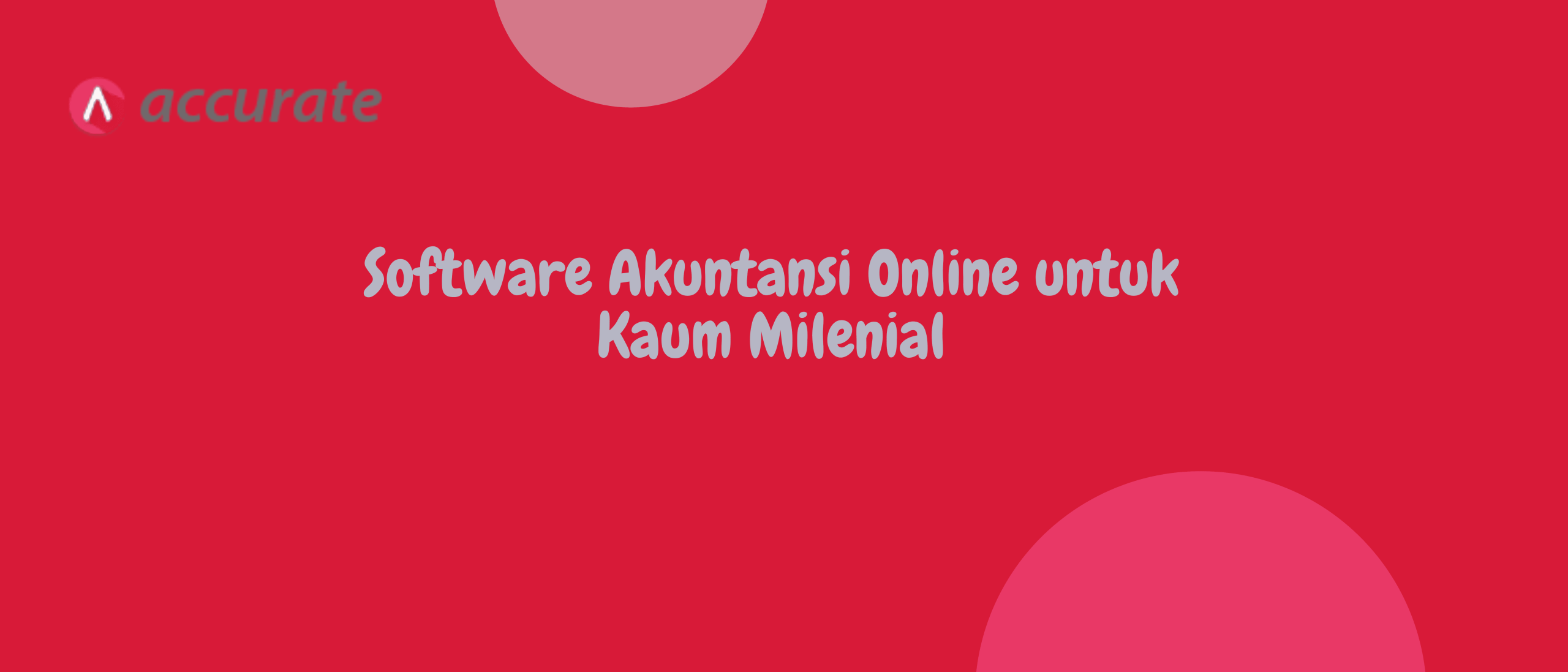 Software Akuntansi Online untuk Kaum Milenial