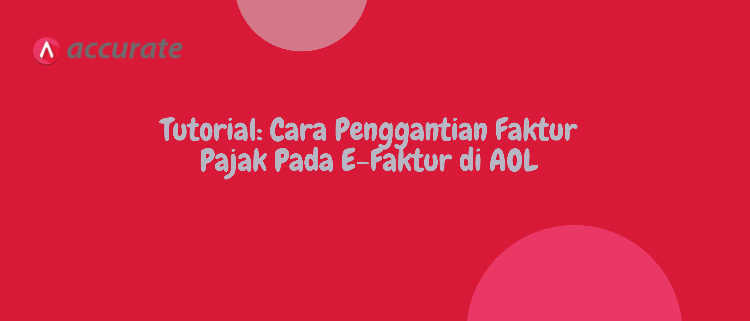 Tutorial: Cara Penggantian Faktur Pajak Pada E-Faktur di AOL