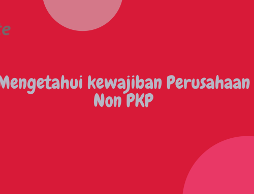 Mengetahui kewajiban Perusahaan Non PKP