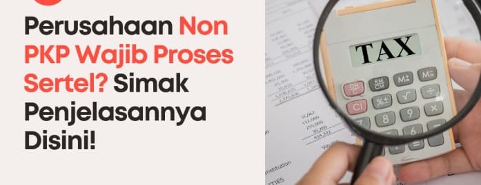 Mengetahui kewajiban Perusahaan Non PKP