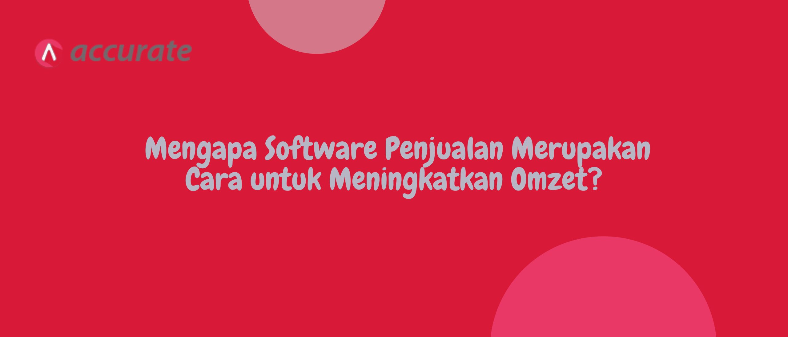 Mengapa Software Penjualan Merupakan Cara untuk Meningkatkan Omzet?