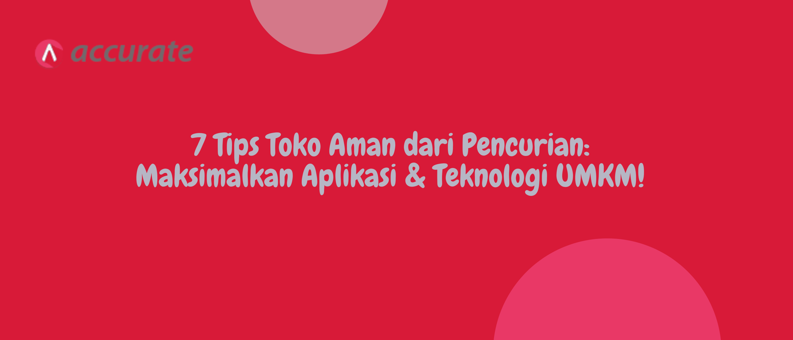7 Tips Toko Aman dari Pencurian: Maksimalkan Aplikasi & Teknologi UMKM!