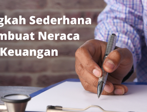 Tips 5 Langkah Sederhana Membuat Neraca Keuangan
