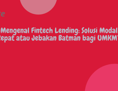 Mengenal Fintech Lending: Solusi Modal Cepat atau Jebakan Batman bagi UMKM?