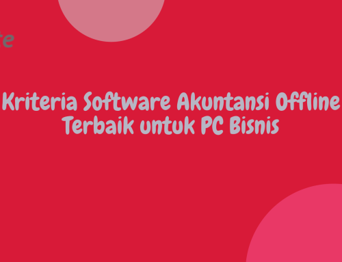 Kriteria Software Akuntansi Offline Terbaik untuk PC Bisnis