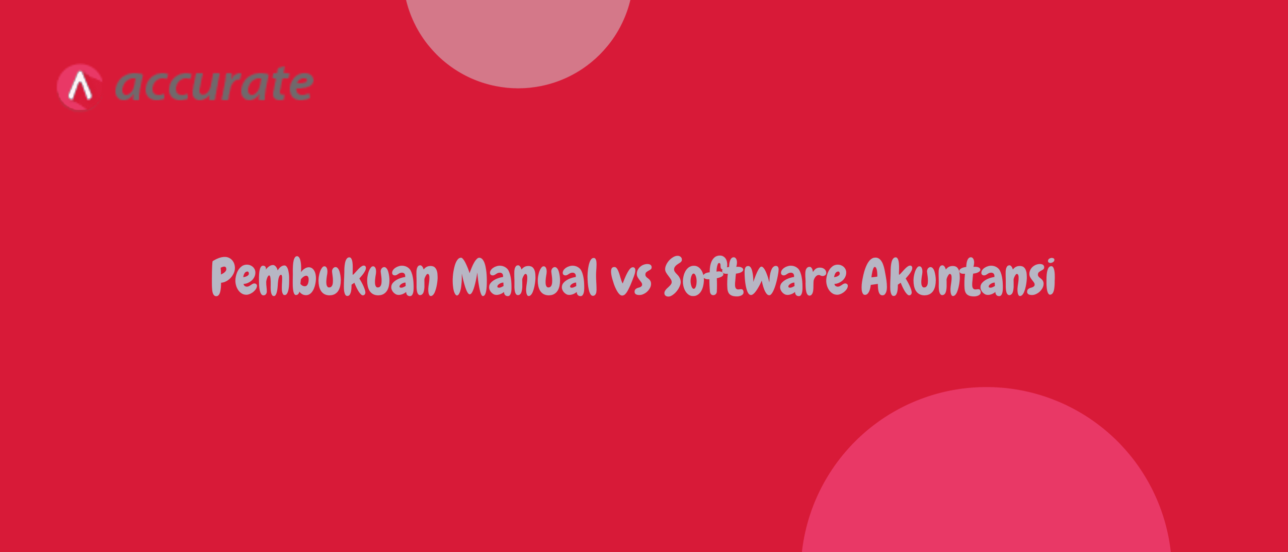 pembukuan manual vs software akuntansi